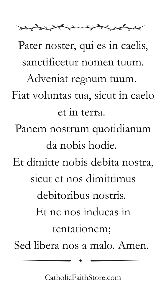 Pater Noster Prayer - Our Father in Latin